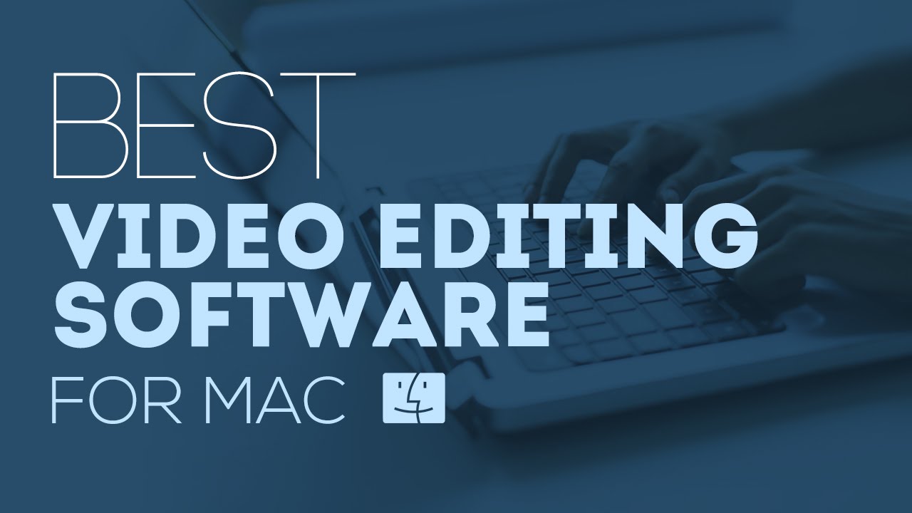 best photo and video editor for mac